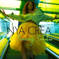 Someway Somehow - Nya Crea