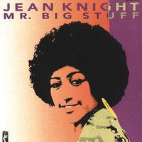 Mr. Big Stuff - Jean Knight