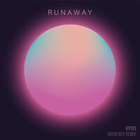 Runaway - KYTES, David Bay