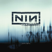 With Teeth - Nine Inch Nails