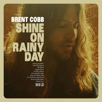 Let The Rain Come Down - Brent Cobb