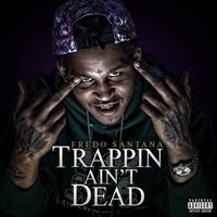 Came up from Nothing - Fredo Santana