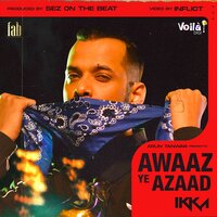 Awaaz Ye Azaad - Ikka, Sez on the Beat