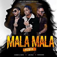 Mala Mala - Josh Milli, Musicologo the Libro, Diamond La Mafia