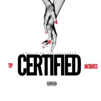 Certified - T.I., Jacquees