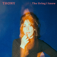 The Living I Know - THONY