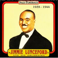 Ain't What You Do (It's The Way That Cha Do It) - Jimmie Lunceford & His Orchestra
