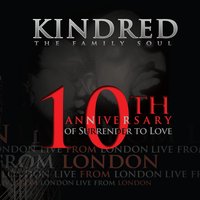 Surrender to Love - Kindred The Family Soul