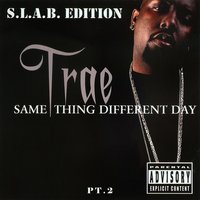Time After Time (S.L.A.B.ed) - Trae Tha Truth, Dallas