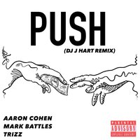 Push - Aaron Cohen, Mark Battles, Trizz