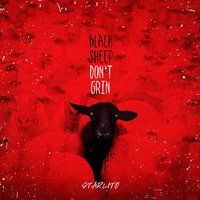 Black Sheep Don't Grin - Starlito