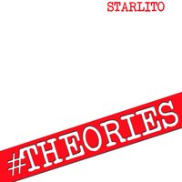 Theories - Starlito