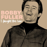 I Fought the Law - Bobby Fuller