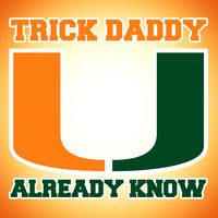 U Already Know - Trick Daddy