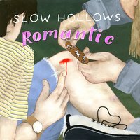 Romantic - Slow Hollows