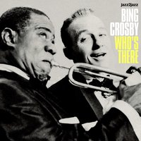 After You've Gone - Bing Crosby, Eddie Condon