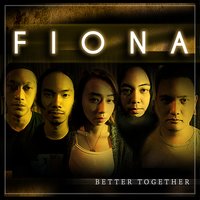 Better Together - Fiona