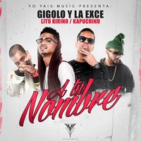 A Tu Nombre - Gigolo Y La Exce, Lito kirino, Kapuchino