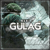 Gulag - Buni