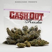 Keisha - Ca$h Out