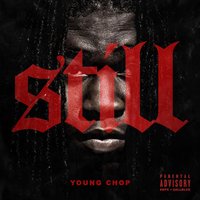 All I Got - Young Chop, Fat Trel