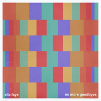 No More Goodbyes - Ella Faye