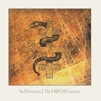 The Hill of Crosses - Sol Invictus