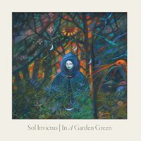 In a Garden Green - Sol Invictus
