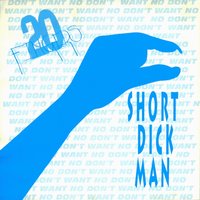 Short Dick Man - 20 Fingers, Gillette
