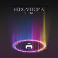 Bil ki (8D Audio) - Hedonutopia