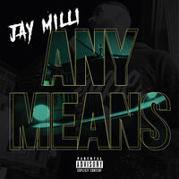 Any Means - Jay Milli