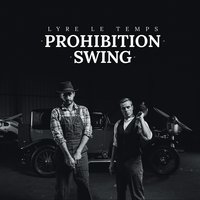 Prohibition Swing - Lyre le temps