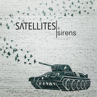 Hey! (This Is The Life) - Şatellites, Sirens