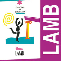 Dancing in Jerusalem - Lamb