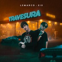 Travesura - Lemarco, Eix