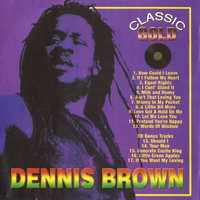 If You Want My Loving - Dennis Brown