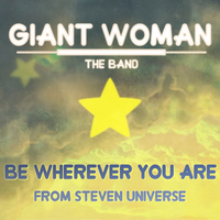 Be Wherever You Are (from Steven Universe) -