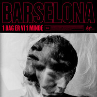 1 Dag Er Vi 1 Minde - Barselona
