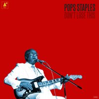 Somebody Was Watching - Pops Staples
