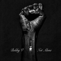 Not Alone - Bobby V