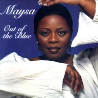 Out of the Blue - Maysa