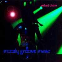 Why Can't You Behave - Velvet Chain