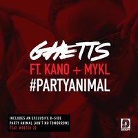 Party Animal - Ghetts, Kano, MYKL