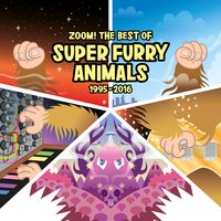 If You Don't Want Me to Destroy You - Super Furry Animals