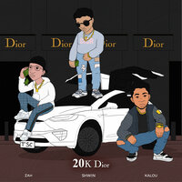 20k Dior - Shwin, Kalou, Zah