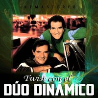 Bailando el Twist - Duo Dinamico