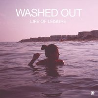 Hold Out - Washed Out