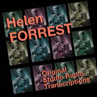 One I Love (Belongs to Somebody Else) - Helen Forrest