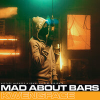 Mad About Bars - S5-E4 - Mixtape Madness, Kenny Allstar, Kwengface
