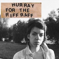 Young Blood Blues - Hurray For The Riff Raff